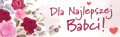 Dla_Najlepszej_Babci.png